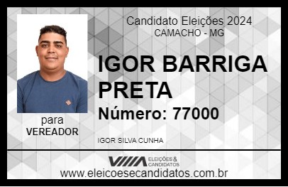 Candidato IGOR BARRIGA PRETA 2024 - CAMACHO - Eleições