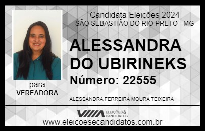 Candidato ALESSANDRA DO UBIRINEKS 2024 - SÃO SEBASTIÃO DO RIO PRETO - Eleições