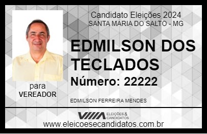 Candidato EDMILSON DOS TECLADOS 2024 - SANTA MARIA DO SALTO - Eleições