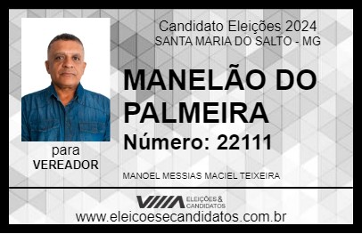 Candidato MANELÃO DO PALMEIRA 2024 - SANTA MARIA DO SALTO - Eleições