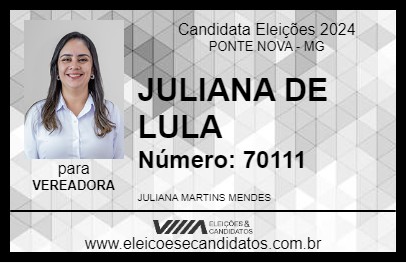 Candidato JULIANA DE LULA 2024 - PONTE NOVA - Eleições