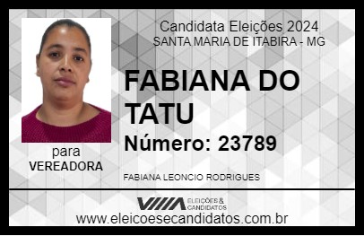 Candidato FABIANA DO TATU 2024 - SANTA MARIA DE ITABIRA - Eleições