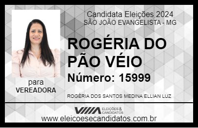 Candidato ROGÉRIA DO PÃO VÉIO 2024 - SÃO JOÃO EVANGELISTA - Eleições