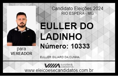 Candidato EULLER DO LADINHO 2024 - RIO ESPERA - Eleições