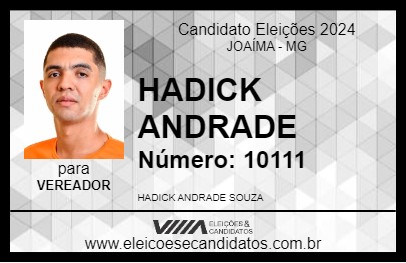 Candidato HADICK ANDRADE 2024 - JOAÍMA - Eleições