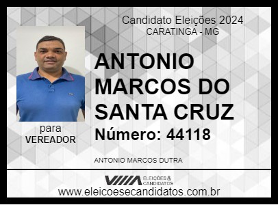 Candidato ANTONIO MARCOS DO SANTA CRUZ 2024 - CARATINGA - Eleições