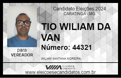 Candidato TIO WILIAM DA VAN 2024 - CARATINGA - Eleições