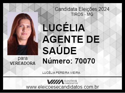 Candidato LUCÉLIA AGENTE DE SAÚDE 2024 - TIROS - Eleições