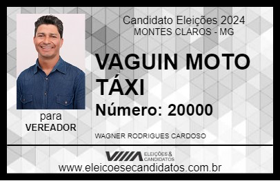 Candidato VAGUIN MOTO TÁXI 2024 - MONTES CLAROS - Eleições