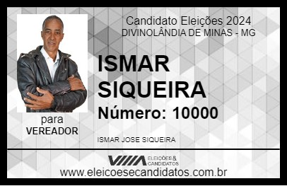 Candidato ISMAR SIQUEIRA 2024 - DIVINOLÂNDIA DE MINAS - Eleições