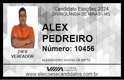 Candidato ALEX PEDREIRO 2024 - DIVINOLÂNDIA DE MINAS - Eleições