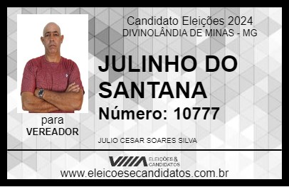 Candidato JULINHO DO SANTANA 2024 - DIVINOLÂNDIA DE MINAS - Eleições