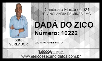 Candidato DADÁ DO ZICO 2024 - DIVINOLÂNDIA DE MINAS - Eleições