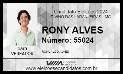 Candidato RONY ALVES 2024 - DIVINO DAS LARANJEIRAS - Eleições