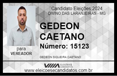 Candidato GEDEON CAETANO 2024 - DIVINO DAS LARANJEIRAS - Eleições