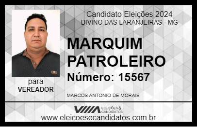 Candidato MARQUIM PATROLEIRO 2024 - DIVINO DAS LARANJEIRAS - Eleições