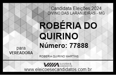 Candidato ROBÉRIA DO QUIRINO 2024 - DIVINO DAS LARANJEIRAS - Eleições