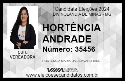 Candidato HORTÊNCIA ANDRADE 2024 - DIVINOLÂNDIA DE MINAS - Eleições