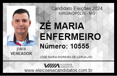 Candidato ZÉ MARIA ENFERMEIRO 2024 - VIRGINÓPOLIS - Eleições