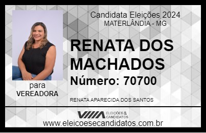 Candidato RENATA DOS MACHADOS 2024 - MATERLÂNDIA - Eleições