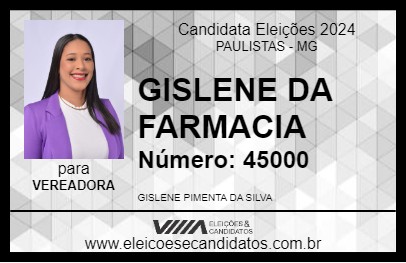 Candidato GISLENE DA FARMACIA 2024 - PAULISTAS - Eleições