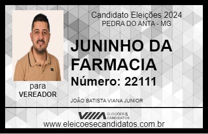 Candidato JUNINHO DA FARMACIA 2024 - PEDRA DO ANTA - Eleições