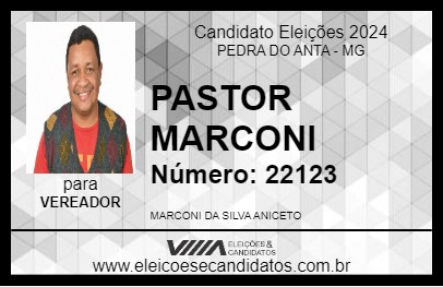 Candidato PASTOR MARCONI 2024 - PEDRA DO ANTA - Eleições