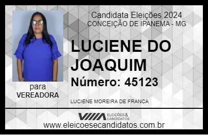 Candidato LUCIENE DO JOAQUIM 2024 - CONCEIÇÃO DE IPANEMA - Eleições