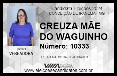 Candidato CREUZA MÃE DO WAGUINHO 2024 - CONCEIÇÃO DE IPANEMA - Eleições