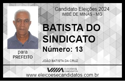 Candidato BATISTA DO SINDICATO 2024 - IMBÉ DE MINAS - Eleições