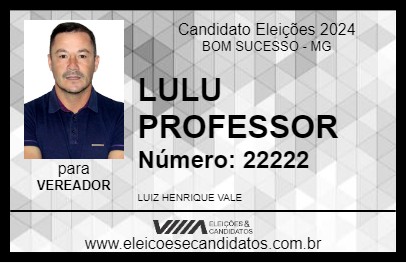 Candidato LULU PROFESSOR 2024 - BOM SUCESSO - Eleições