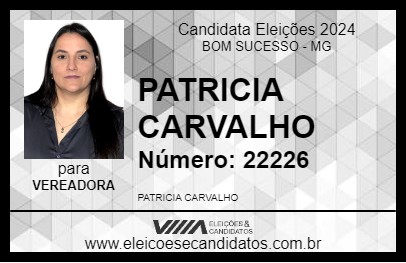 Candidato PATRICIA CARVALHO 2024 - BOM SUCESSO - Eleições