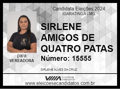 Candidato SIRLENE AMIGOS DE QUATRO PATAS 2024 - IGARATINGA - Eleições