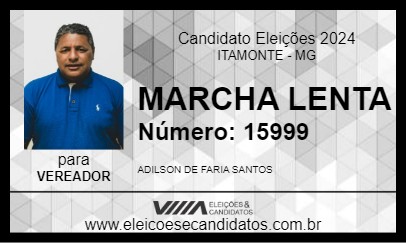 Candidato MARCHA LENTA 2024 - ITAMONTE - Eleições