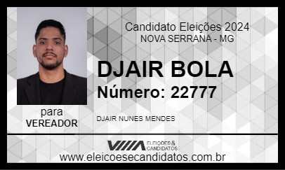 Candidato DJAIR BOLA 2024 - NOVA SERRANA - Eleições