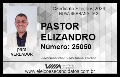 Candidato PASTOR ELIZANDRO 2024 - NOVA SERRANA - Eleições