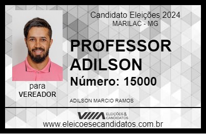 Candidato PROFESSOR ADILSON 2024 - MARILAC - Eleições