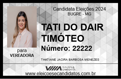 Candidato TATI DO DAIR TIMÓTEO 2024 - BUGRE - Eleições