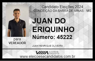 Candidato JUAN DO ERIQUINHO 2024 - CONCEIÇÃO DA BARRA DE MINAS - Eleições