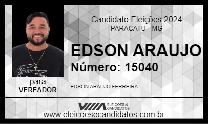 Candidato EDSON ARAUJO 2024 - PARACATU - Eleições