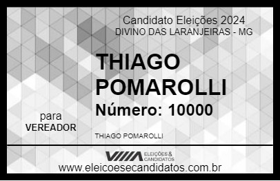 Candidato THIAGO POMAROLLI 2024 - DIVINO DAS LARANJEIRAS - Eleições