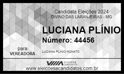 Candidato LUCIANA PLÍNIO 2024 - DIVINO DAS LARANJEIRAS - Eleições