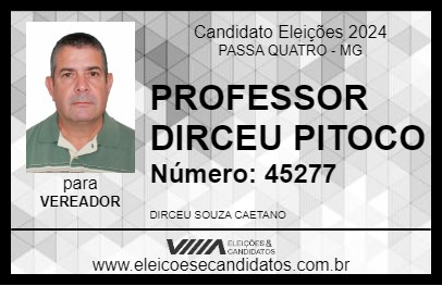 Candidato PROFESSOR DIRCEU PITOCO 2024 - PASSA QUATRO - Eleições