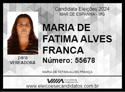 Candidato MARIA DE FATIMA ALVES FRANCA 2024 - MAR DE ESPANHA - Eleições