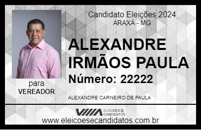 Candidato ALEXANDRE IRMÃOS PAULA 2024 - ARAXÁ - Eleições