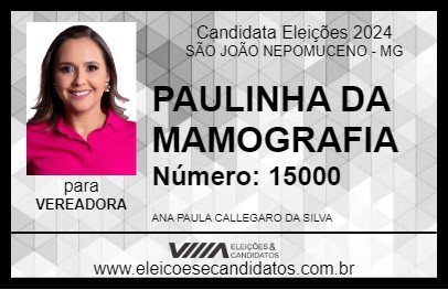 Candidato PAULINHA DA MAMOGRAFIA 2024 - SÃO JOÃO NEPOMUCENO - Eleições