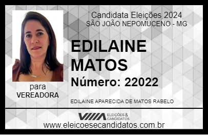 Candidato EDILAINE MATOS 2024 - SÃO JOÃO NEPOMUCENO - Eleições