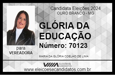 Candidato GLÓRIA DA EDUCAÇÃO 2024 - OURO BRANCO - Eleições