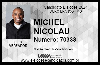 Candidato MICHEL NICOLAU 2024 - OURO BRANCO - Eleições