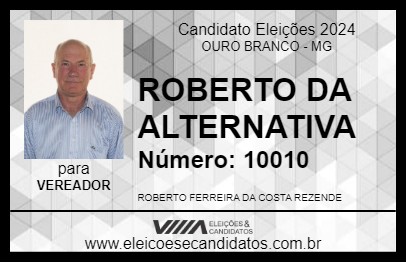 Candidato ROBERTO DA ALTERNATIVA 2024 - OURO BRANCO - Eleições